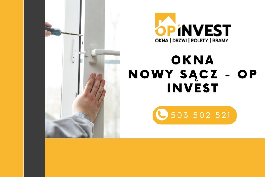 Okna Nowy Sącz - Op Invest
